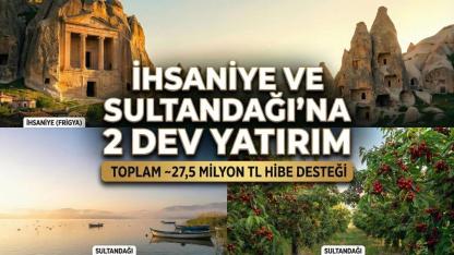 Sultandağı ve İhsaniye’ye 2 Dev Yatırım! Toplam 27.5 Milyon Hibe Desteği