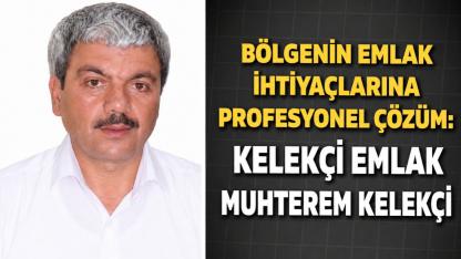 Bölgenin Emlak İhtiyaçlarına Profesyonel Çözüm: Kelekçi Emlak Muhterem Kelekçi