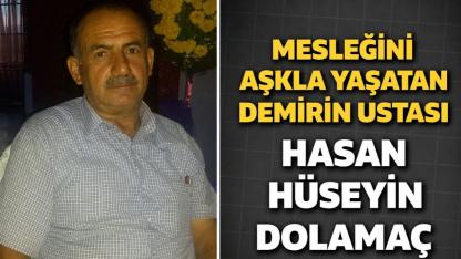 Mesleğini Aşkla Yaşatan Demirin Ustası Hasan Hüseyin Dolamaç
