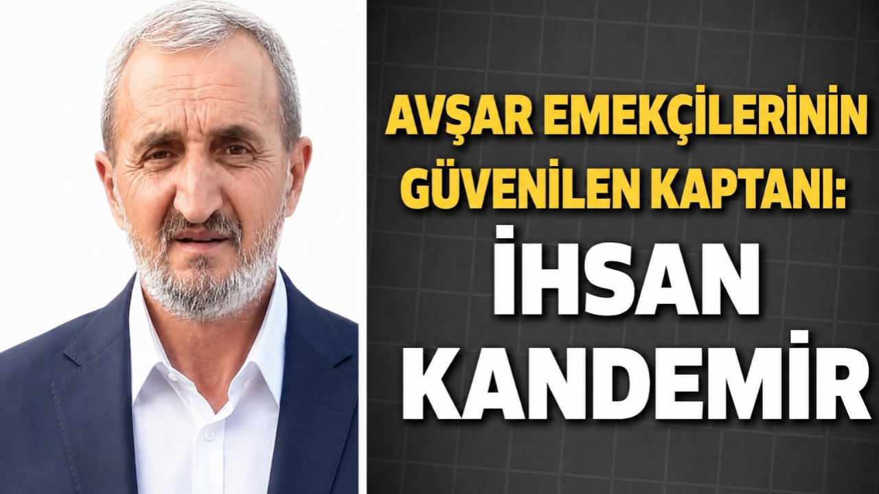 Avşar Emaye’nin Emektar Direksiyonu: İhsan Kandemir