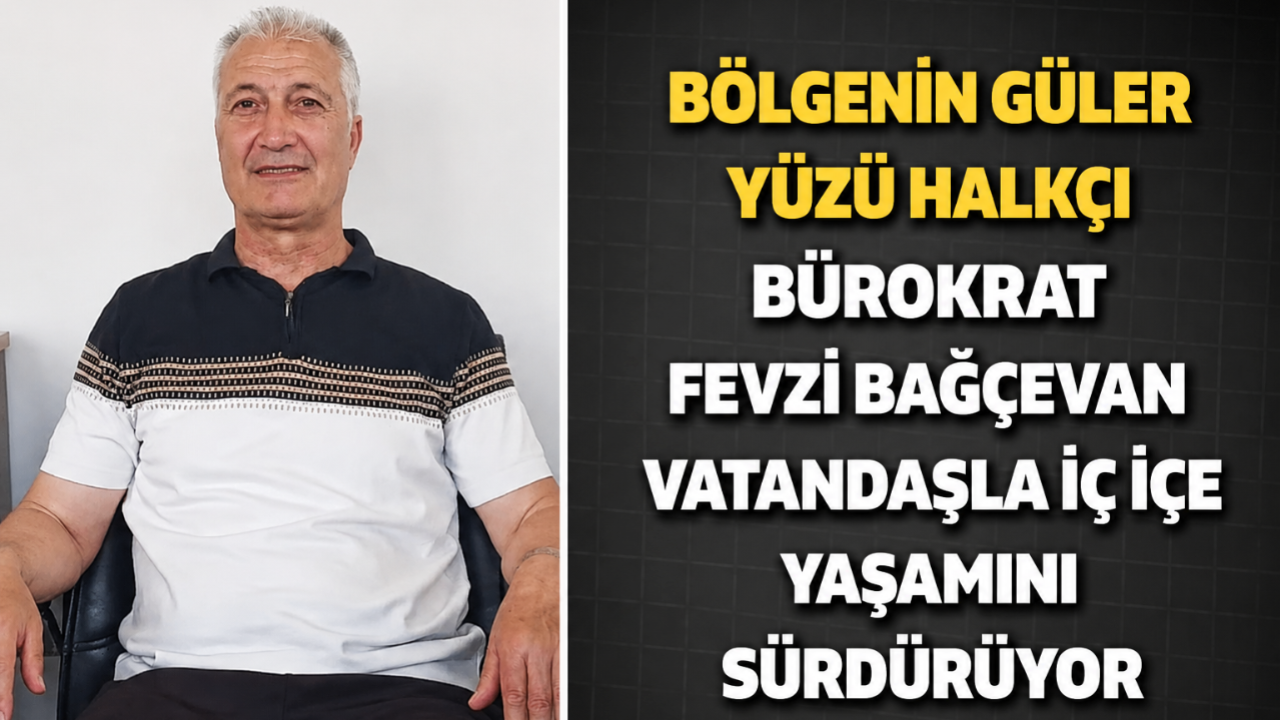 Belediyecilikten Gönüllere Uzanan Bir Hayat: Fevzi Bahçevan