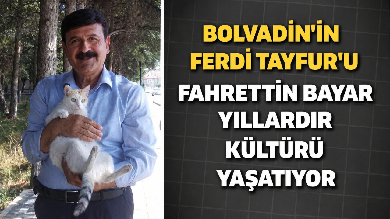 Bolvadin’in Ferdi Tayfur’u Fahrettin Bayar Kültürü Yaşatıyor