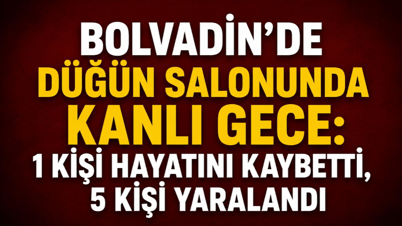 Düğün Salonunda Kanlı Gece: 1 Kişi Hayatını Kaybetti, 5 Kişi Yaralandı