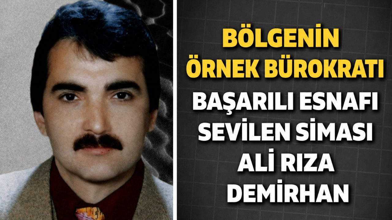 Bölgenin Örnek Bürokratı Başarılı Esnafı Sevilen Siması Ali Rıza Demirhan